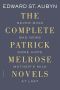 [Patrick Melrose 01] • The Complete Patrick Melrose Novels - Never Mind, Bad News, Some Hope, Mother's Milk, and at Last